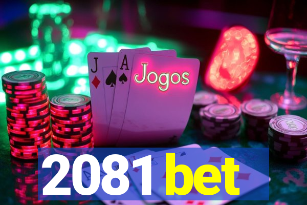 2081 bet